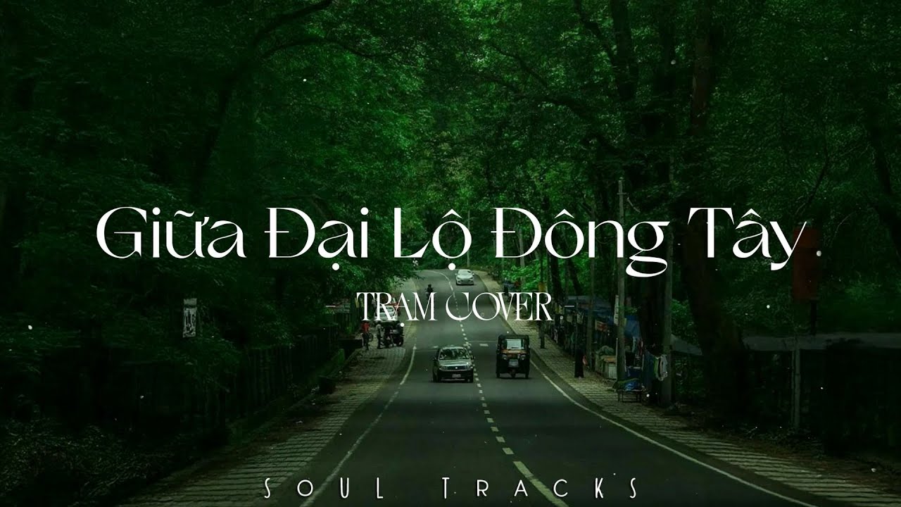 Giữa Đại Lộ Đông Tây, Người Tôi Yêu, Có Em Chờ - Những Bản Hits Nhạc Trẻ Nhẹ Nhàng Cực Chill