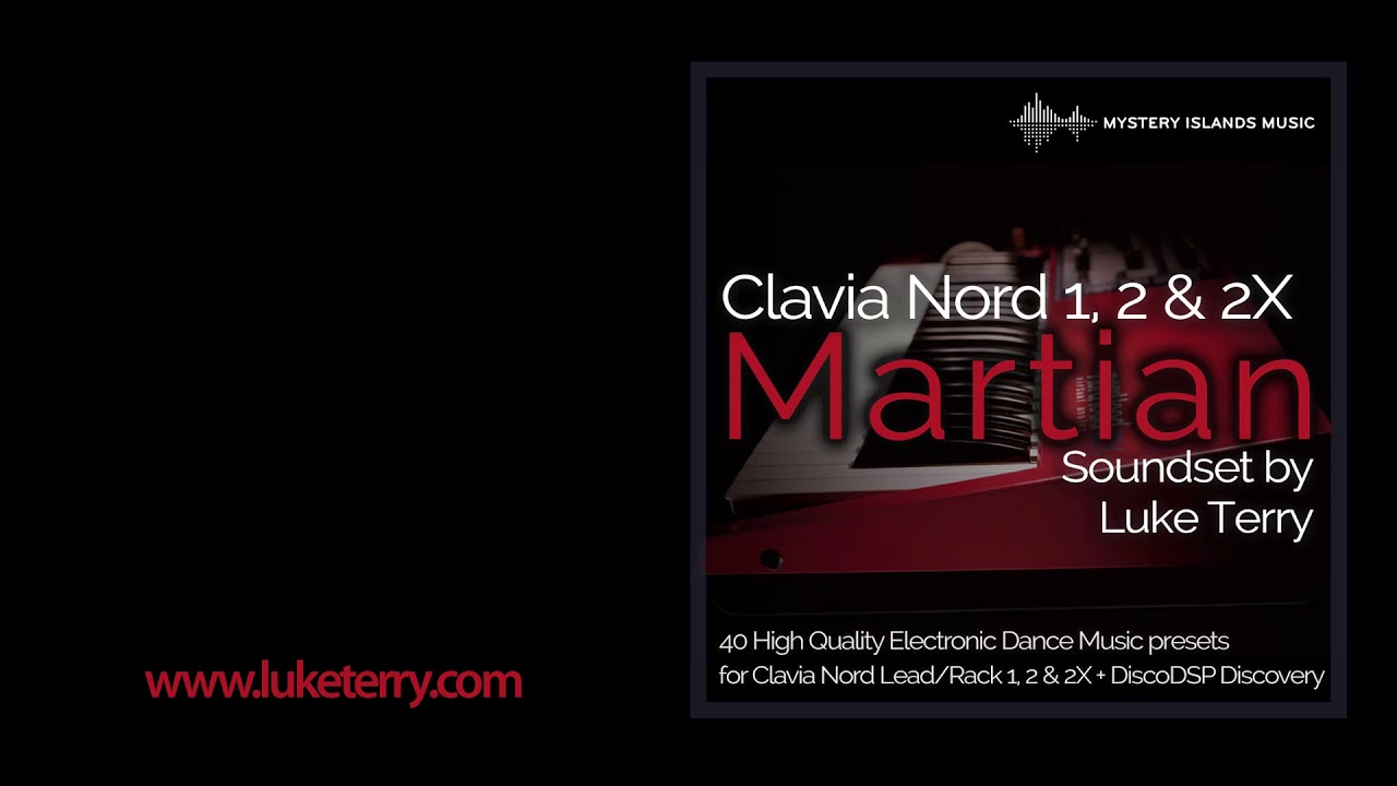 Martian: Presets for Clavia Nord Lead & Rack 1 /2 / 2X and DiscoDSP Discovery by Luke Terry