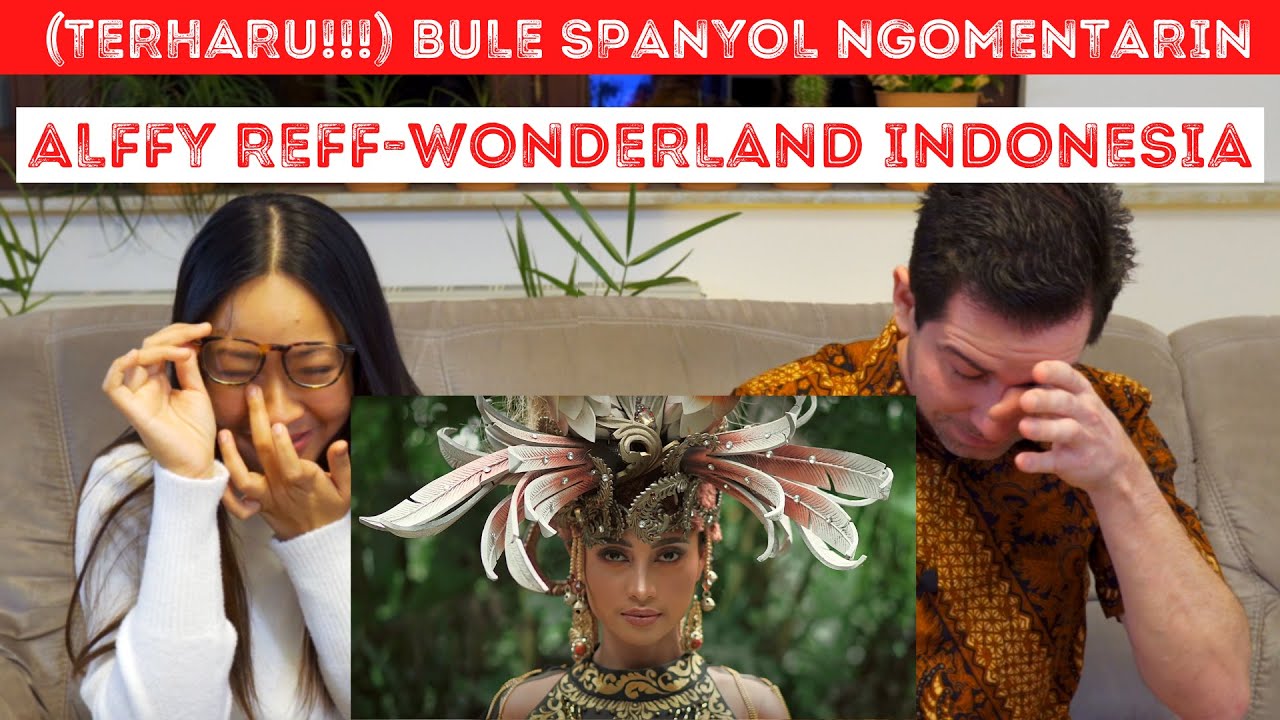 BULE SPANYOL SAMPAI NANGIS NONTON WONDERLAND INDONESIA-ALFFY REFF FEAT. NOVIA BACHMID