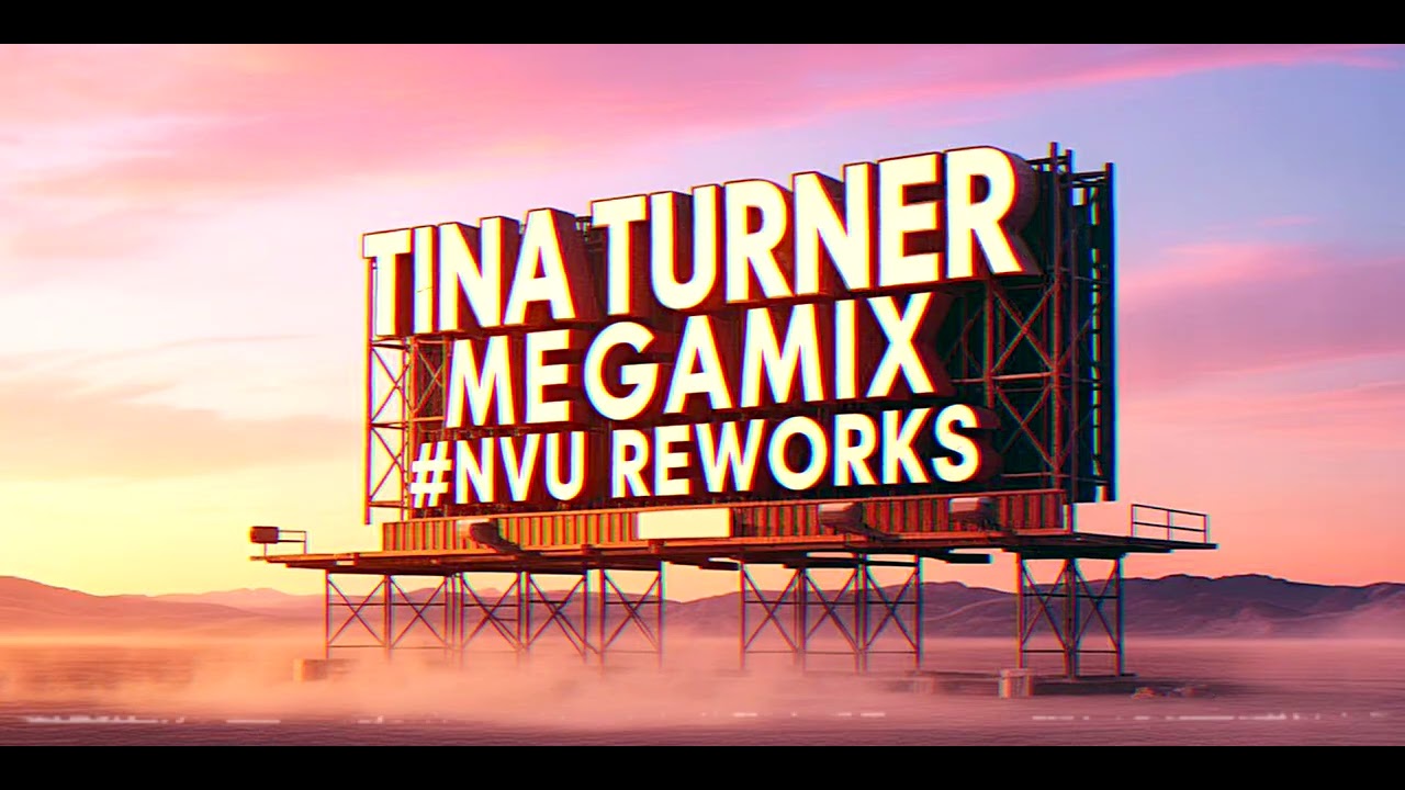 TINA TURNER MEGAMIX | #NVU Reworks