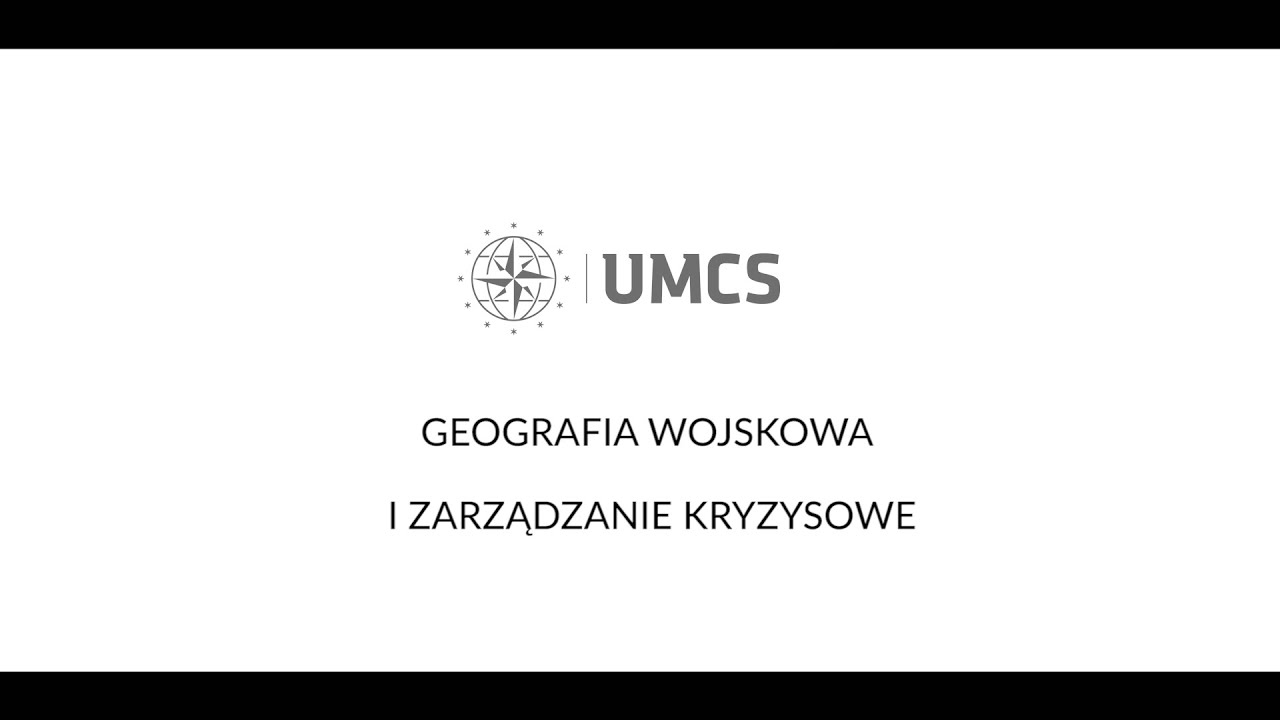 Kierunek geografia wojskowa i zarządzanie kryzysowe - oferta edukacyjna UMCS