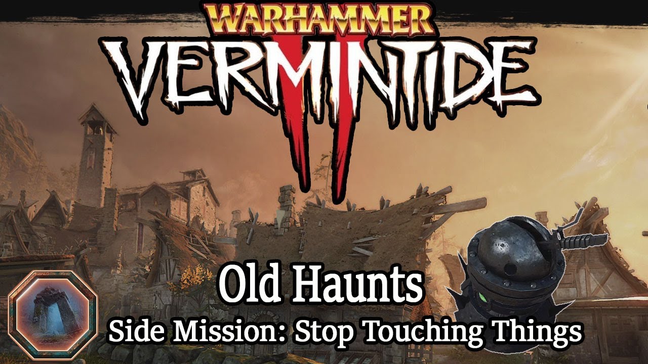 Vermintide 2 Old Haunts Side Mission: Stop Touching Things