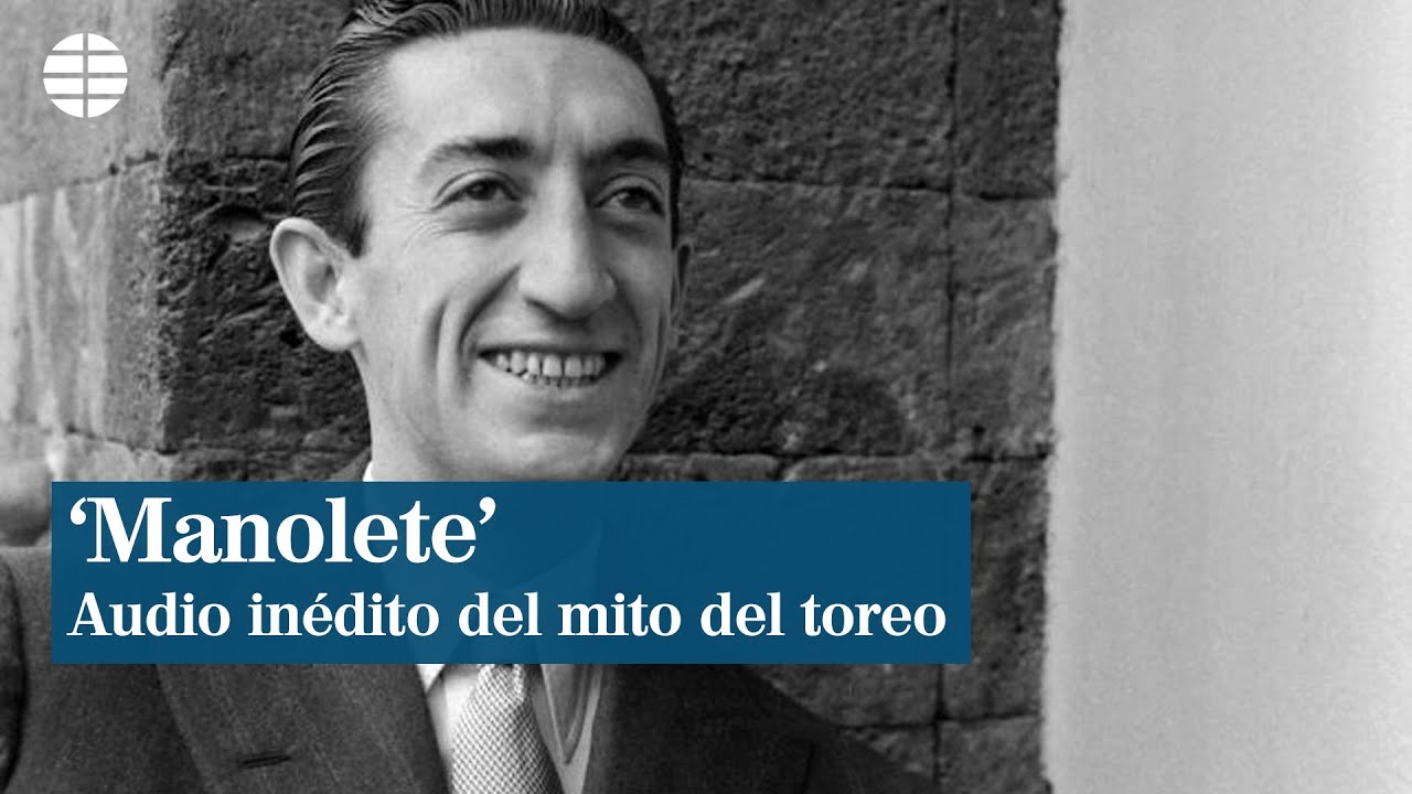 Manolete, audio inédito del mito del toreo | EL MUNDO