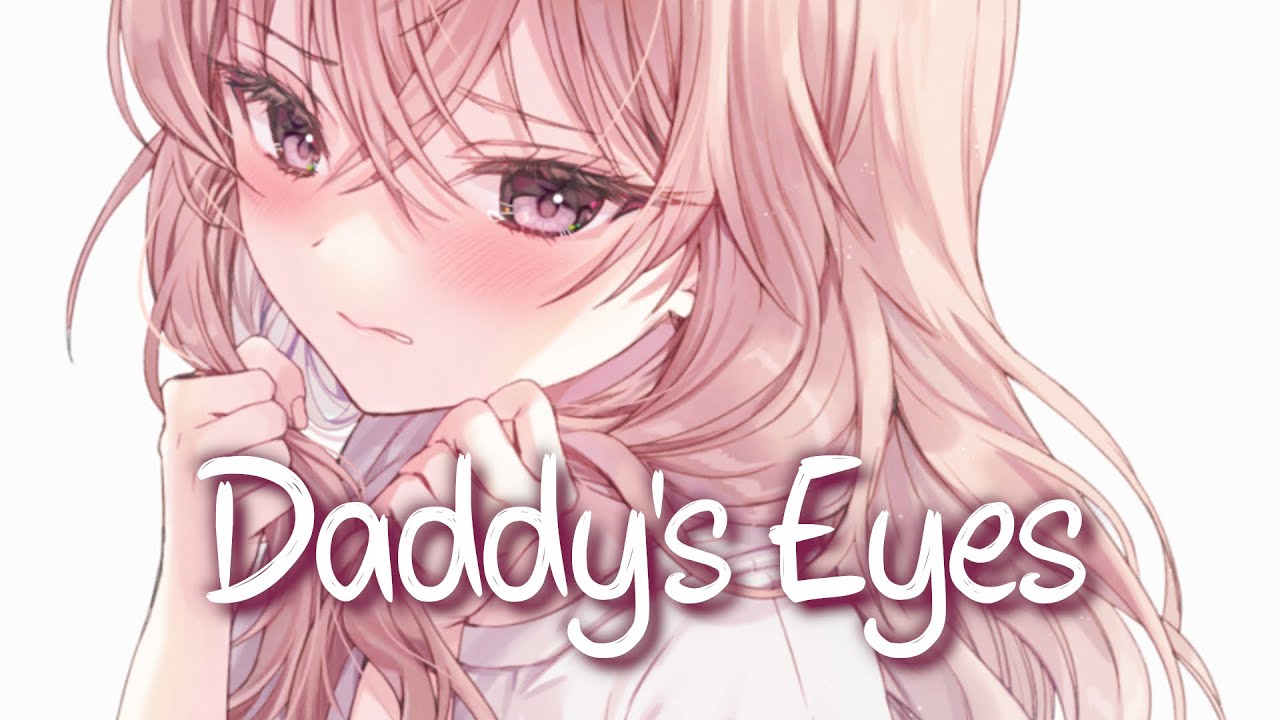 「Nightcore」 Daddy's Eyes - Zoe Wees ♡ (Lyrics)