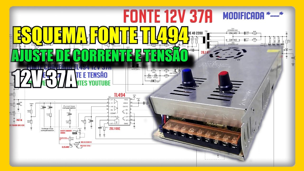 💥ESQUEMA DA FONTE 12V 37A TL494 AJUSTE DE CORRENTE E TENSÃO