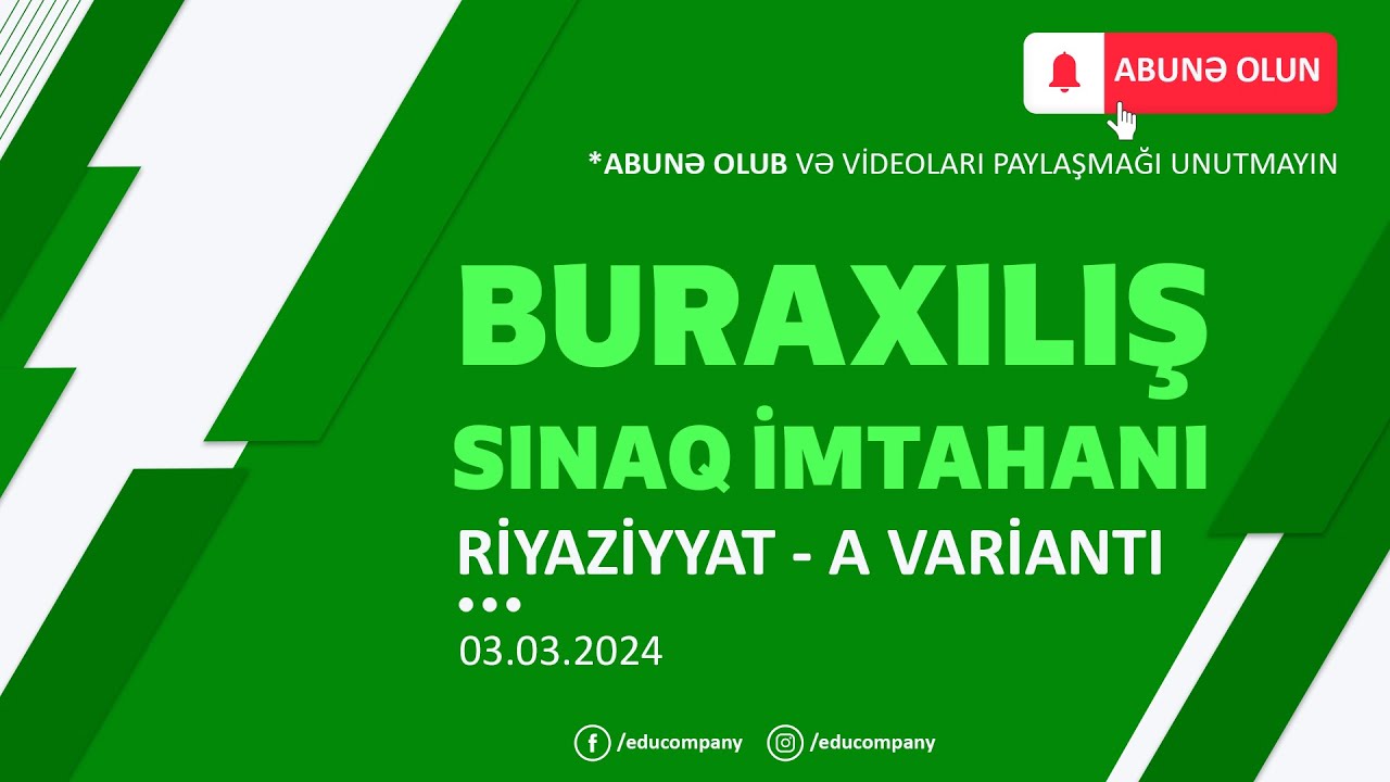 03.03.2024  | BURAXILIŞ SINAQ İMTAHANI | RİYAZİYYAT - A VARİNATI  |