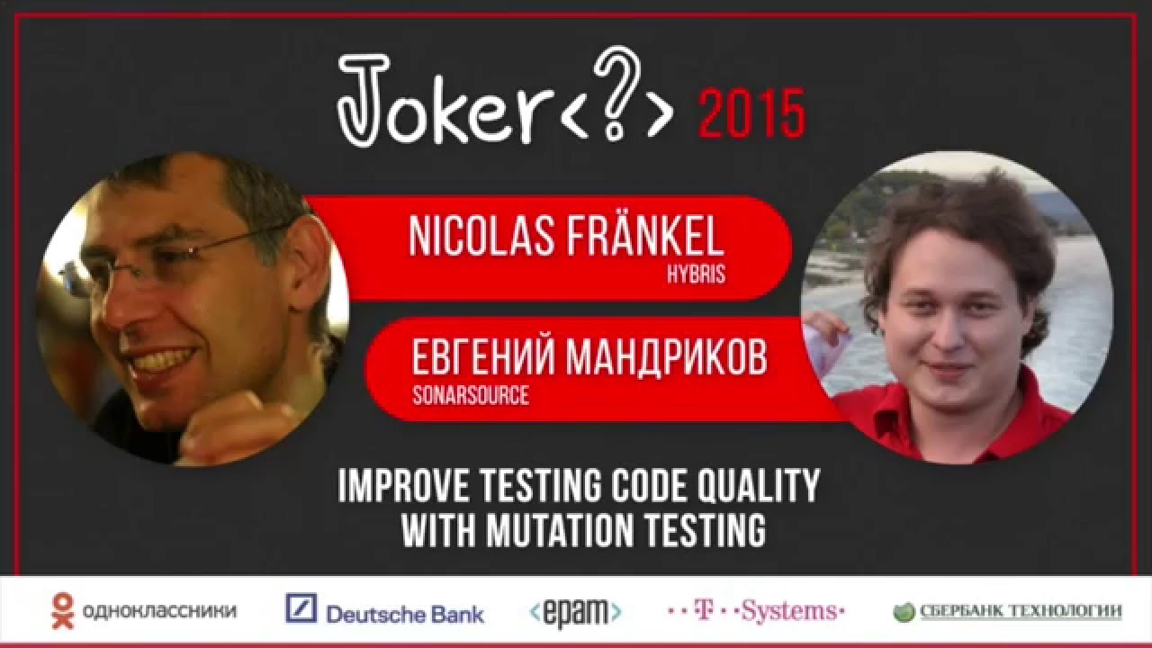 Nicolas Fränkel, Evgeny Mandrikov — Improve Testing Code Quality with Mutation Testing
