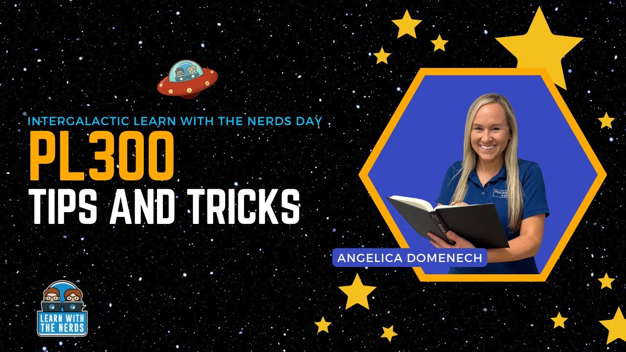 PL-300 Tips and Tricks: Intergalactic Learn with the Nerds