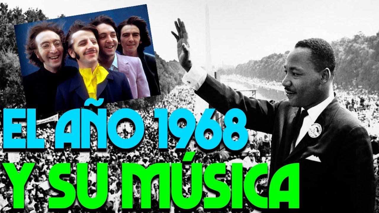 1968 Y SU MÚSICA - HISTERIA DE LA MÚSICA
