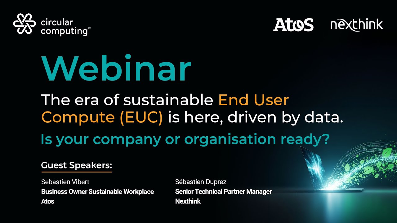 Webinar -  The era of sustainable End User Compute (EUC) is here, driven by data. Are you ready?
