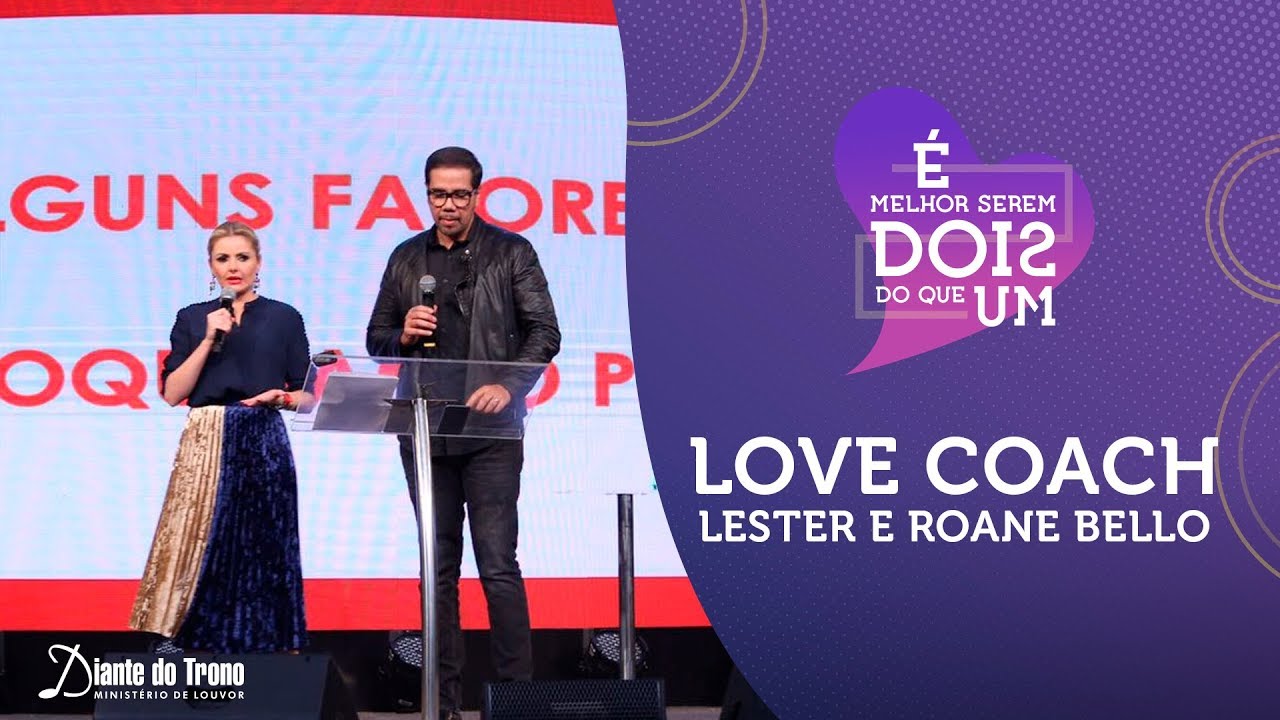 Love Coach | Lester e Roane Bello | 04/08 (noite) - Congresso Homens e Mulheres Diante do Trono