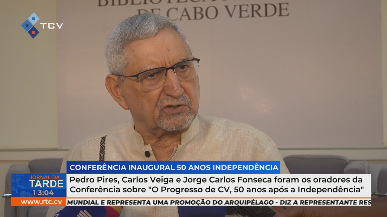 Pedro Pires, Carlos Veiga e J.C. Fonseca , oradores da Conferência  50 anos após a Independência