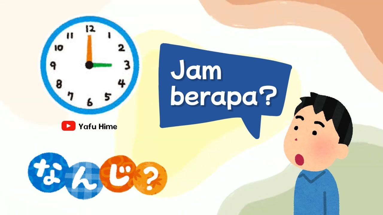 Jam Bahasa Jepang (Nan ji desu ka)なんじですか