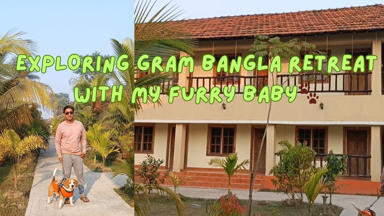 নিজের পোষ্যকে নিয়ে ছুটিতে কোথায় যাবেন? 🐶 Gram Bangla Retreat Tour 2026