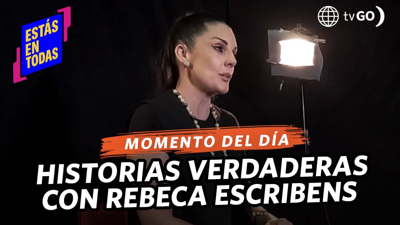 Estás en Todas: Rebeca Escribens nos abre su corazón en Historias Verdaderas  (HOY)