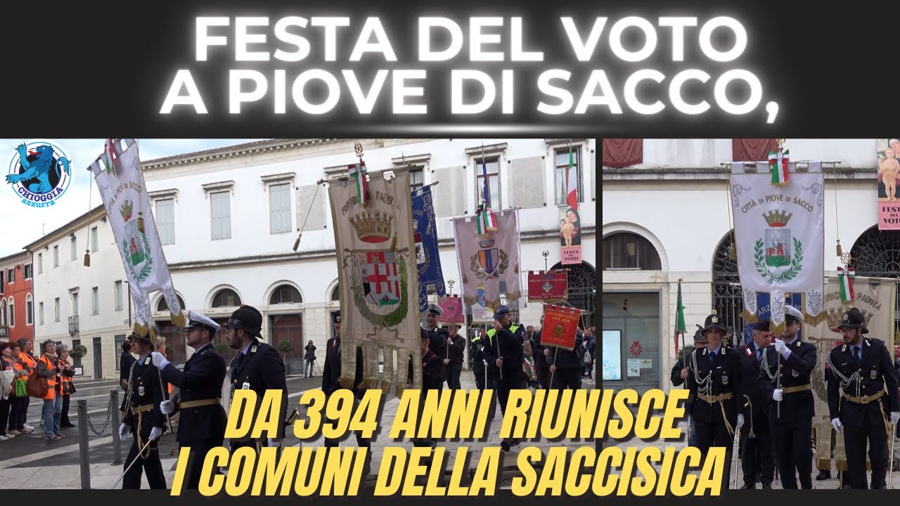 FESTA DEL VOTO A PIOVE DI SACCO  DA 394 ANNI RIUNISCE I COMUNI DELLA SACCISICA