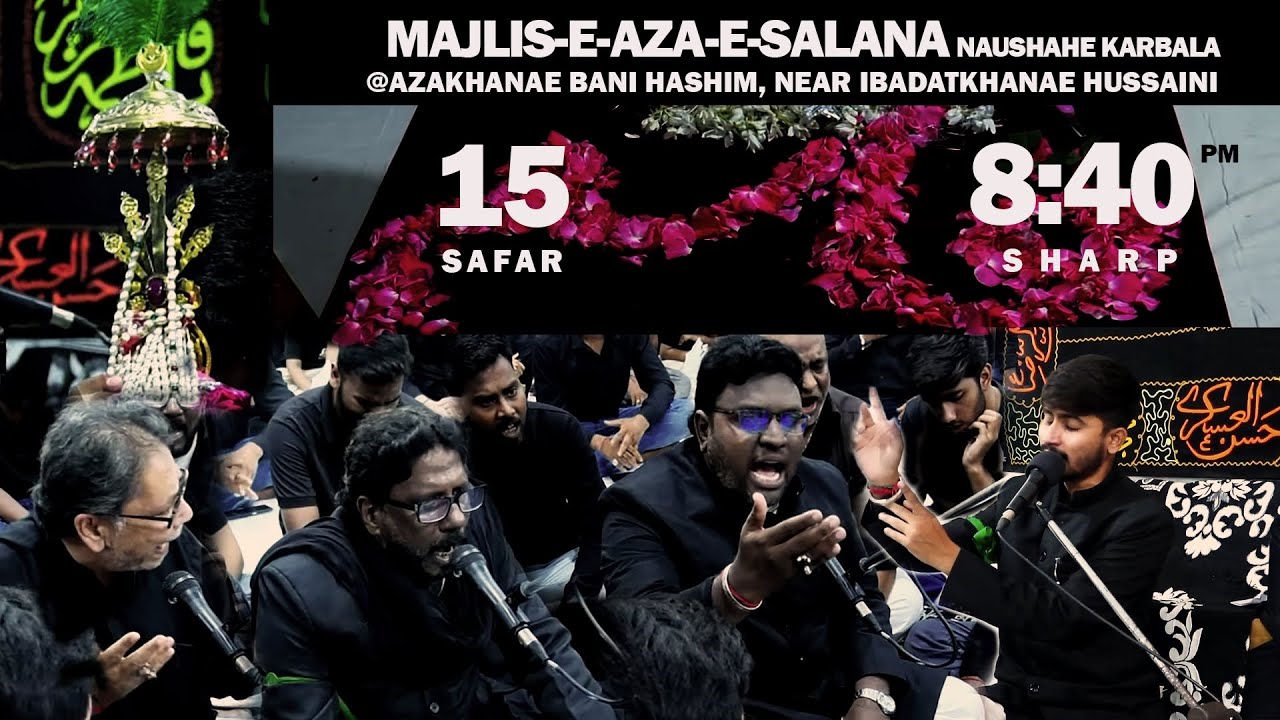 AHD LIVE Majlis e Noushah e Karbala 15 Safa 2025 @Aza Khana Bani Hasham, Near Ibadath Khana, Hyd