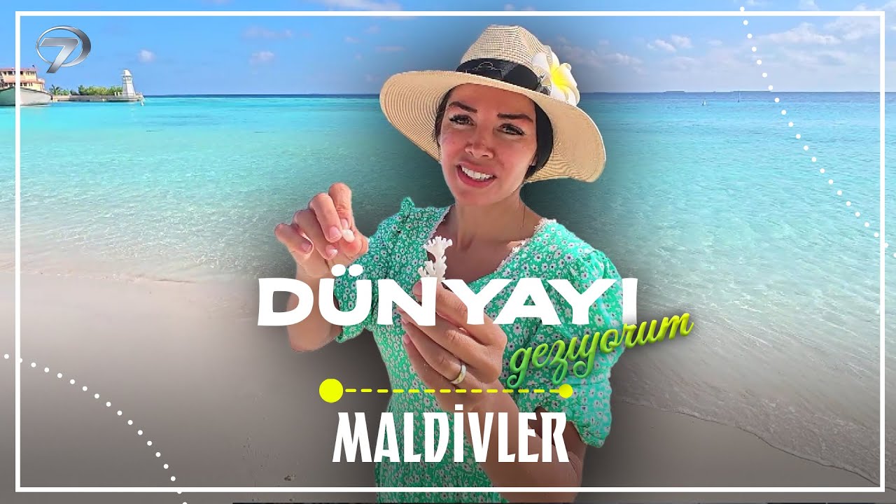 D&uuml;nyayı Geziyorum - Maldivler 3  | 14 Aralık 2025