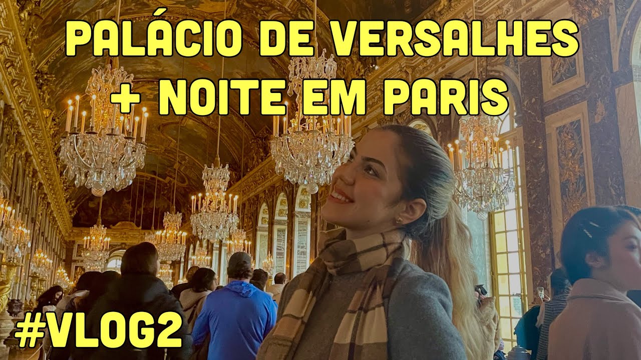 TOUR PALÁCIO DE VERSALHES  E NOITE EM PARIS