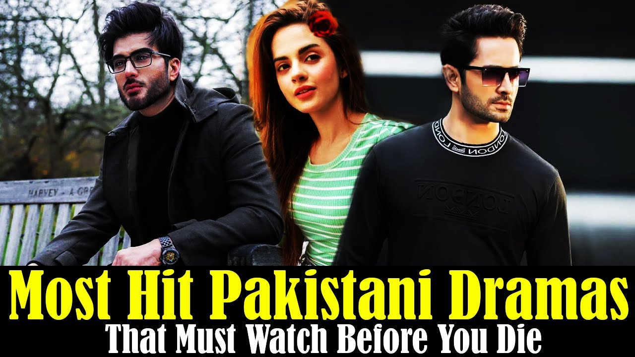 Top 10 Most Hit Pakistani Dramas That Must Watch Before You Die | Pak Trend Dramas
