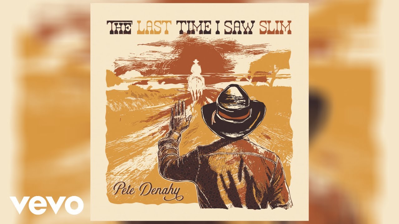 Pete Denahy - The Last Time I Saw Slim (Official Audio)