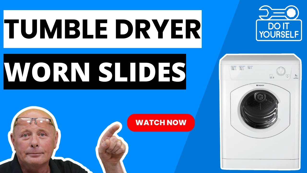 Hotpoint TVM570P Vented Tumble Dryer Slides Worn - Tumble Dryer Repair Guide & Troubleshooting
