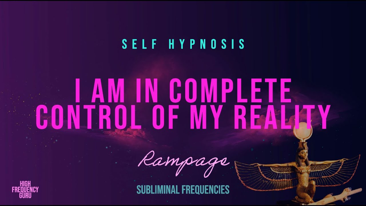 i am in complete control of my reality (self concept rampage)