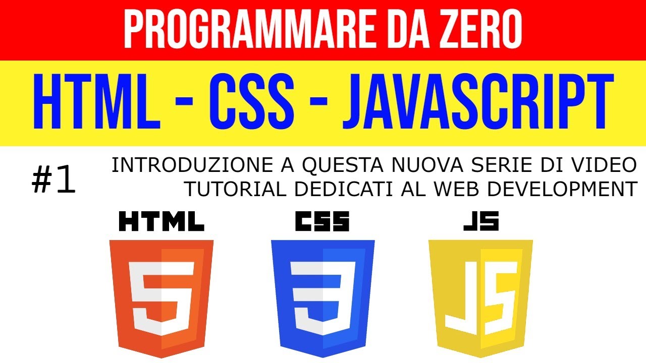#01 Introduzione a questa nuova serie - PROGRAMMARE DA ZERO in HTML CSS e Javascript