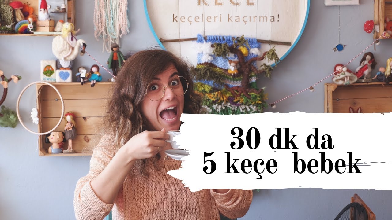 Keçe Keçe | 30 Dakikada 5 Keçe Bebek CHALLANGE