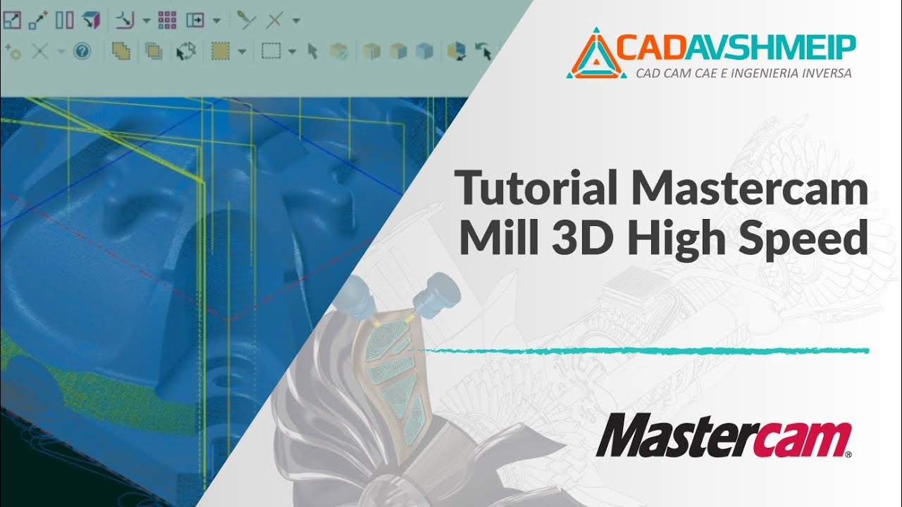 Tutorial Mastercam Mill 3D High Speed