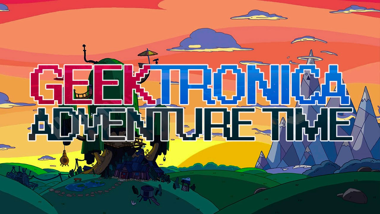 Adventure Time Medley [Geektronica Synth Cover]