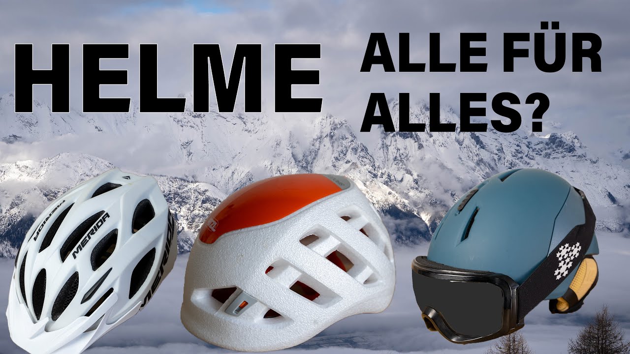 HELME - Jeder Helm f&uuml;r alles? | Bergsteigen Grundlagenkurs #18