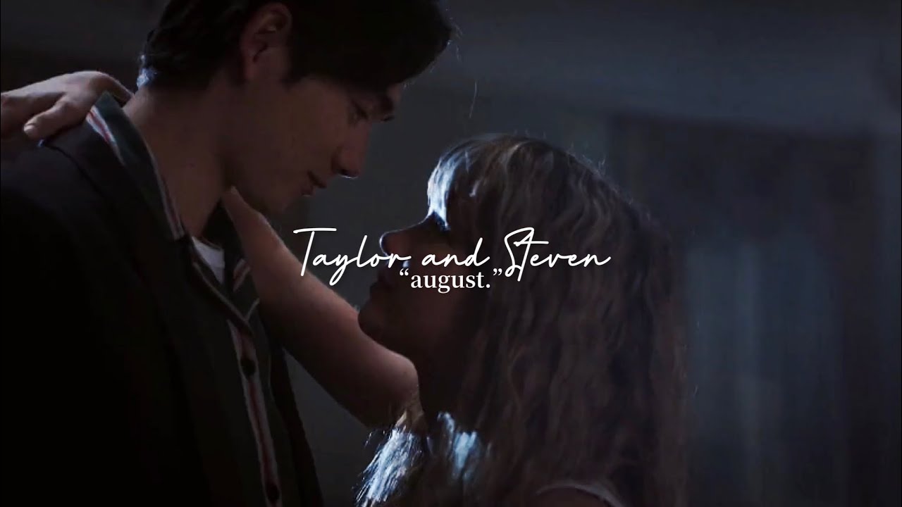 Taylor and Steven || &ldquo;august.&rdquo;