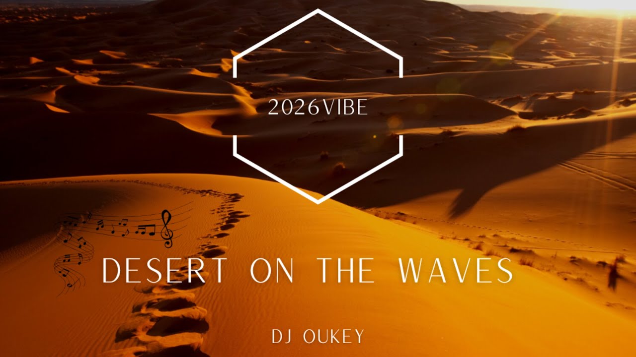 DJ Oukey - Desert On The Waves