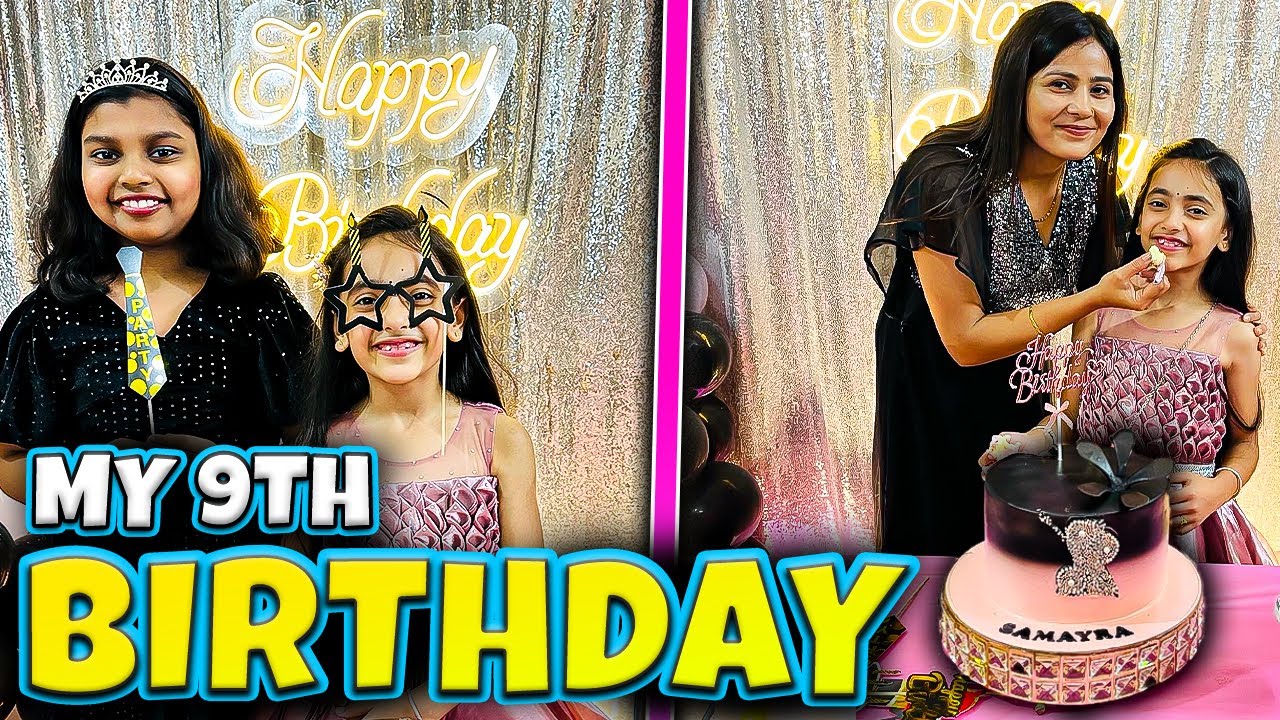 Samayra’s 9th Birthday Celebration🎂🥳| Birthday Vlog  | Birthday Party | Samayra Narula |