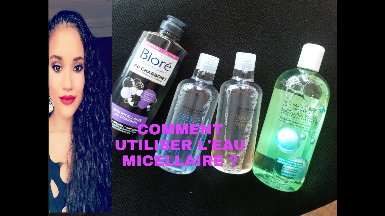 COMMENT UTILISER L'EAU MICELLAIRE ?