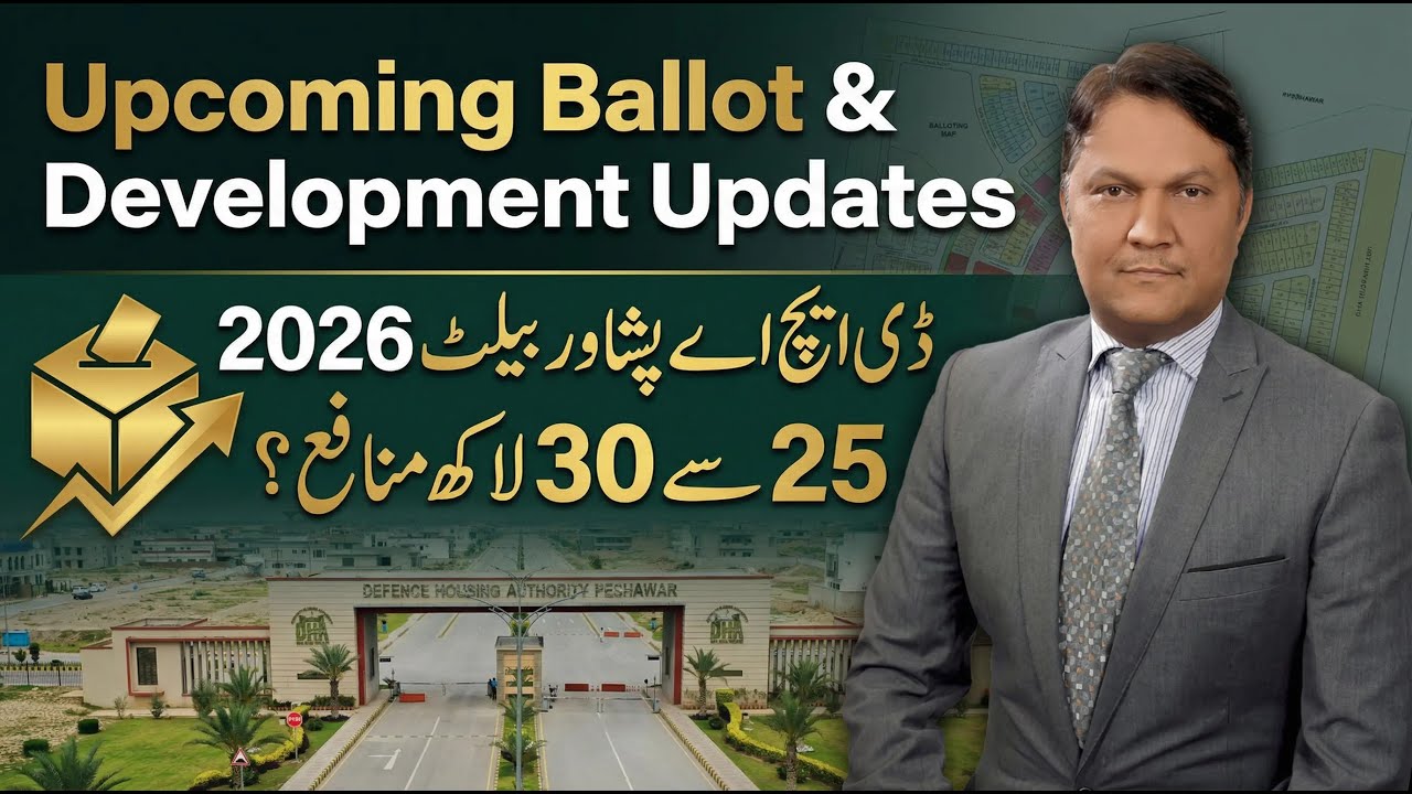 DHA Peshawar Ballot Update 2026: New File Rates, Development Progress & Golden Investment Chance