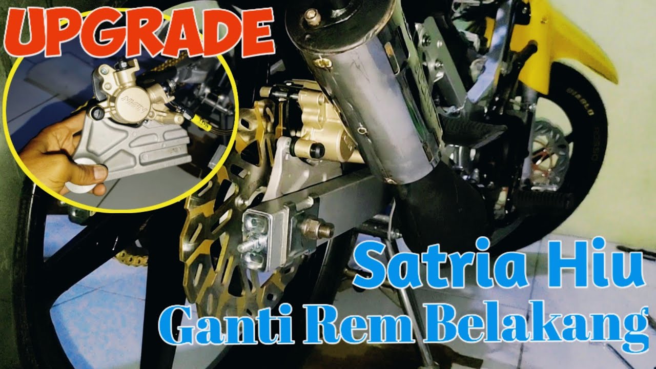 Satria Hiu 2 Tak Ganti Rem Belakang | Pakai Kaliper CB 150 R