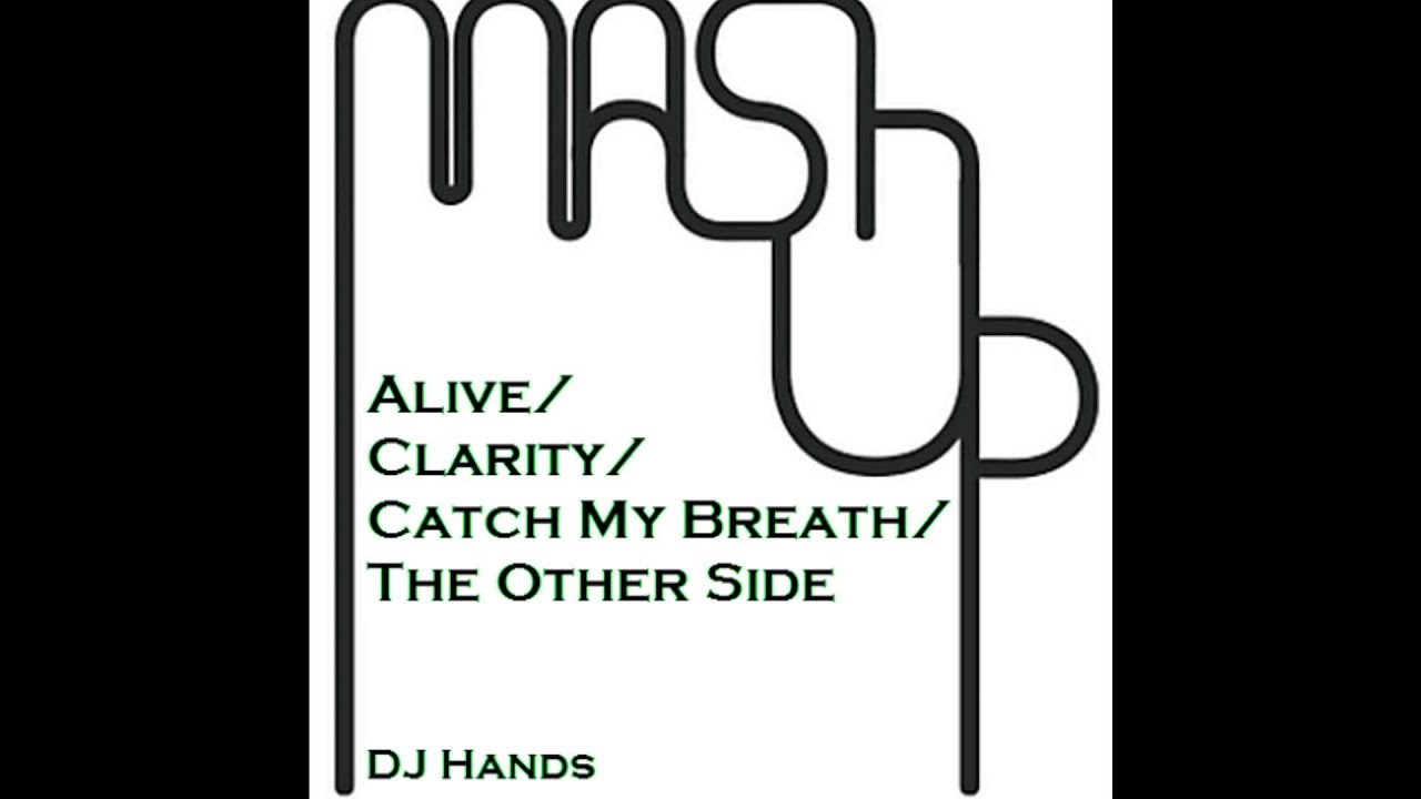 [Free DL] Alive/Clarity/Catch My Breath/The Other Side (Mashup)