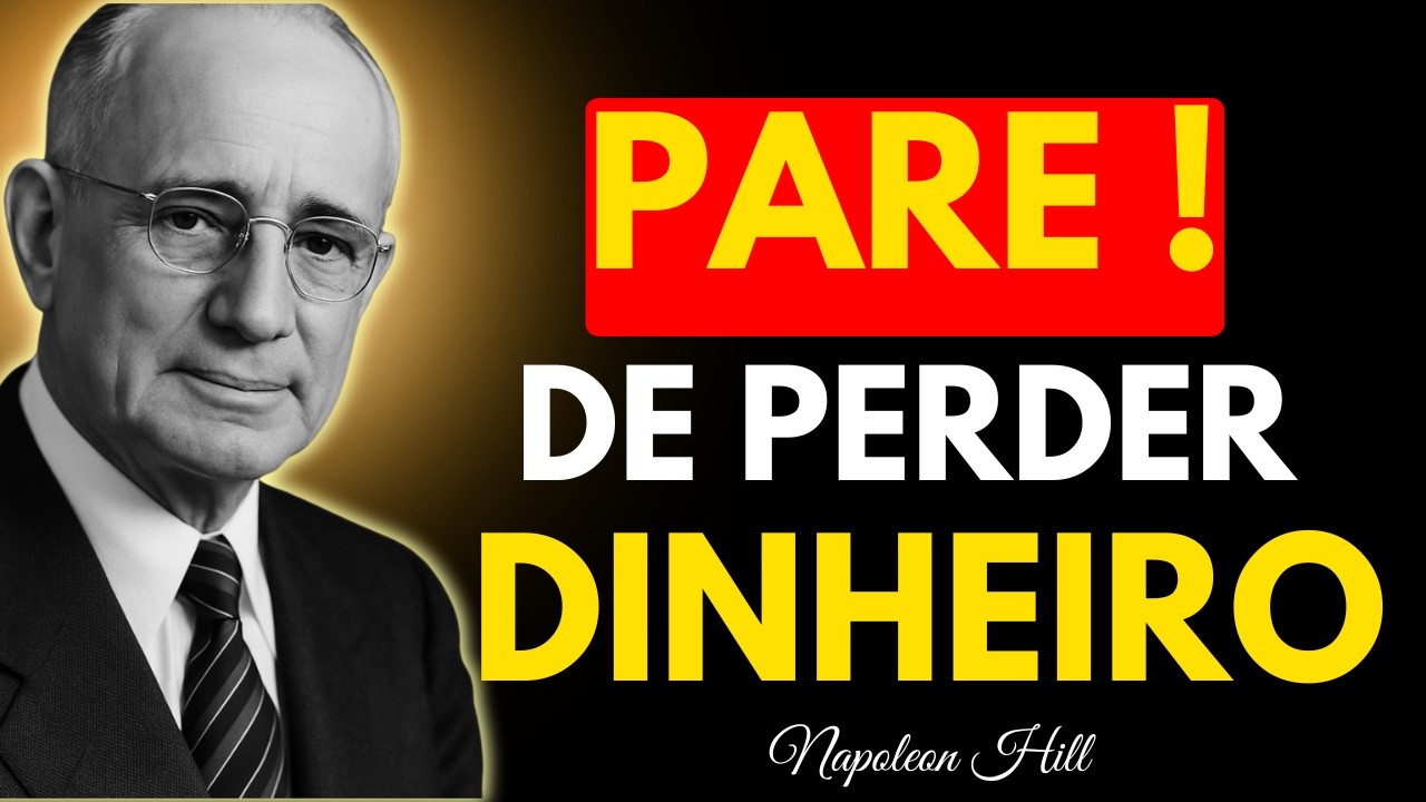 PARE de Perder 30% do Salário com Esses ERROS | Napoleon Hill Ensinou Como