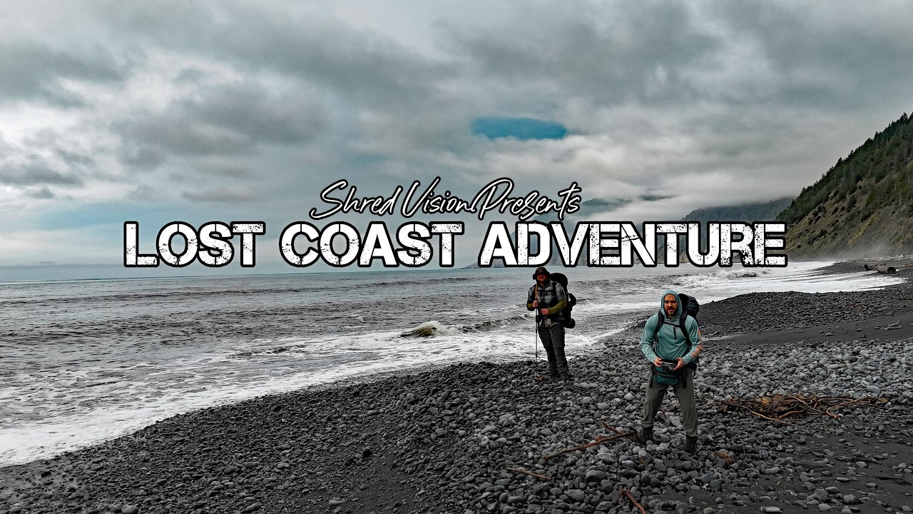 Lost Coast Adventure | Backpacking California&rsquo;s Untouched Coastline | Documentary