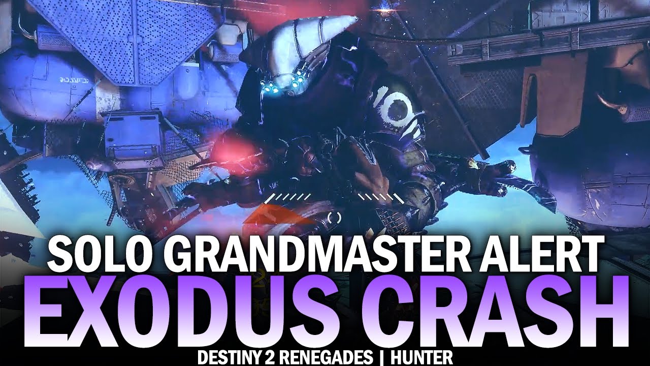 Solo Grandmaster Alert Exodus Crash (Hunter) [Destiny 2 Renegades]