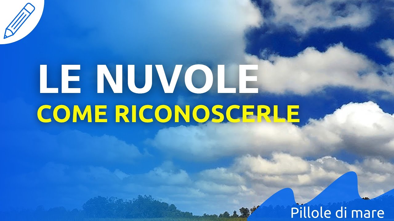 Guida Completa alle NUVOLE: Prevedere il Tempo in Mare