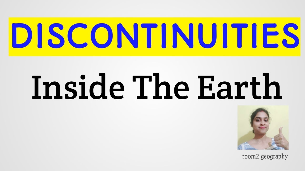 Discontinuities inside the earth:Earth