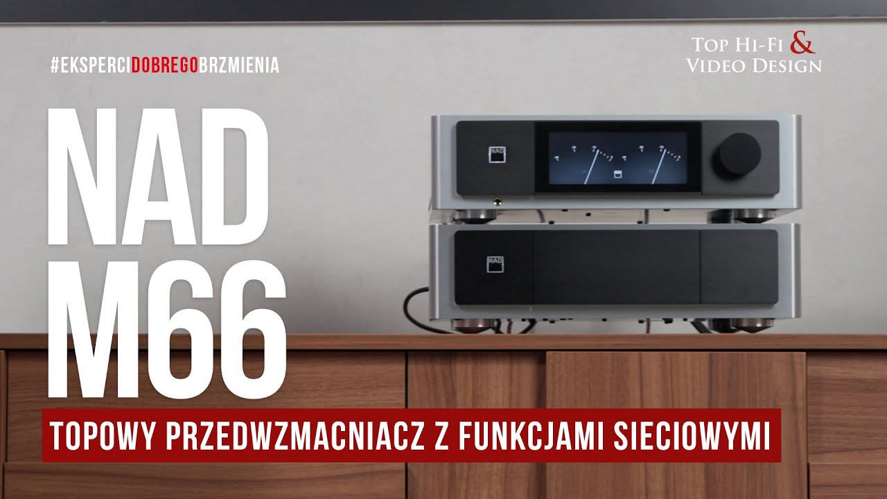 NAD M66 &ndash; topowy przedwzmacniacz z funkcjami sieciowymi | prezentacja Top Hi-Fi