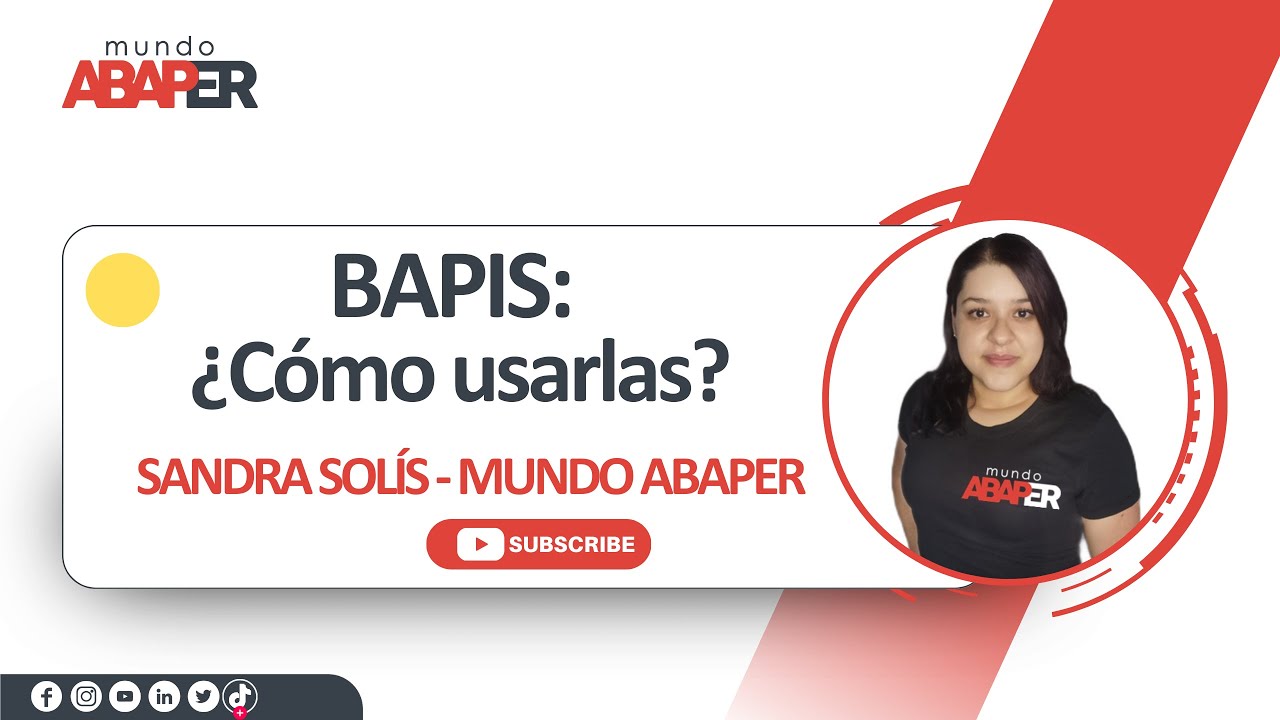 SAP ABAP BAPIS - #02 ¿Qué son las bapis y cómo usarlas ? - Mundo Abaper - Sandra Solís