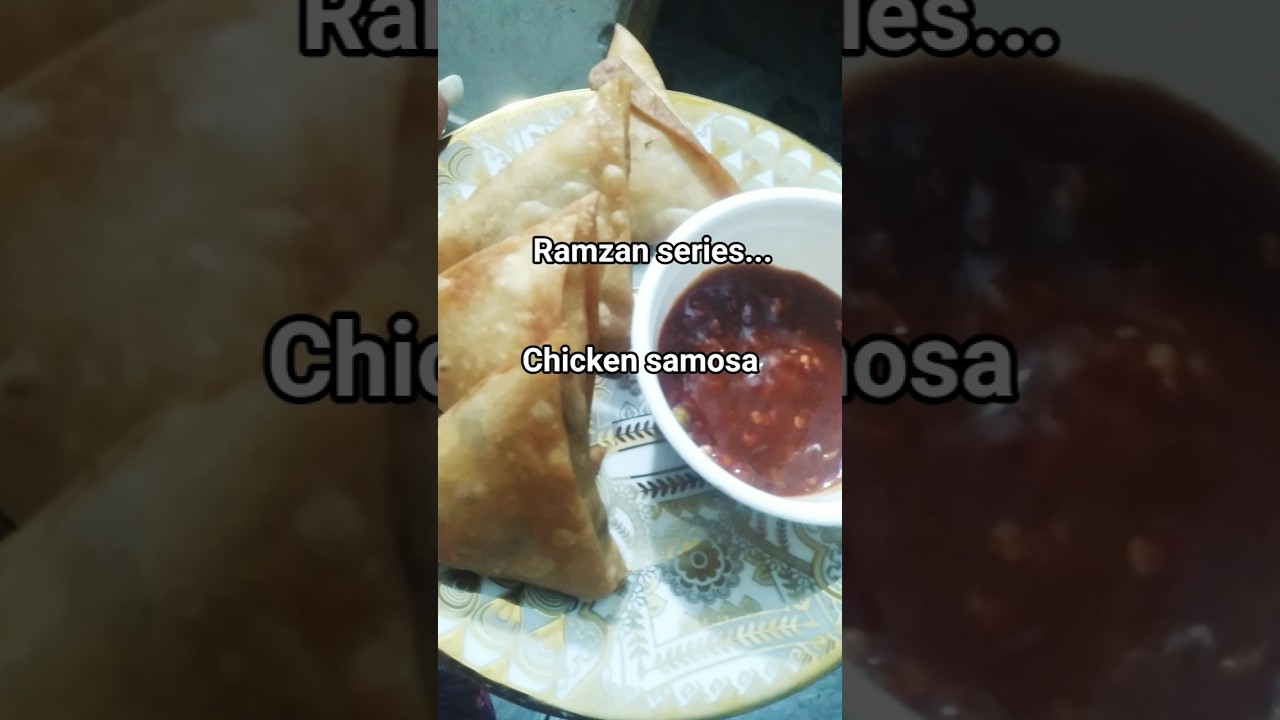 Chicken samosa/Ramzan series/homemade frozen food