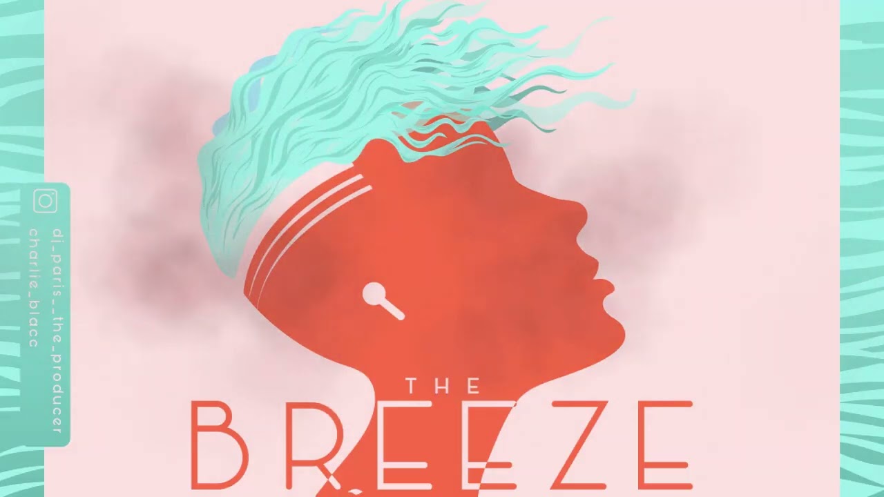 Dj Paris & Charlie Blacc - The Breeze ( Ft  Wampie G )