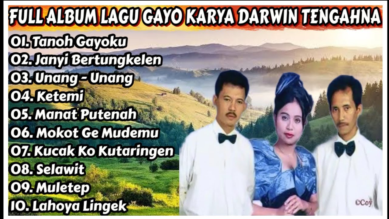 FULL ALBUM LAGU GAYO KARYA DARWIN TENGAHNA - ENAK DIDENGAR SAAT SANTAI & KERJA PLAYLIST TERBARU 2022