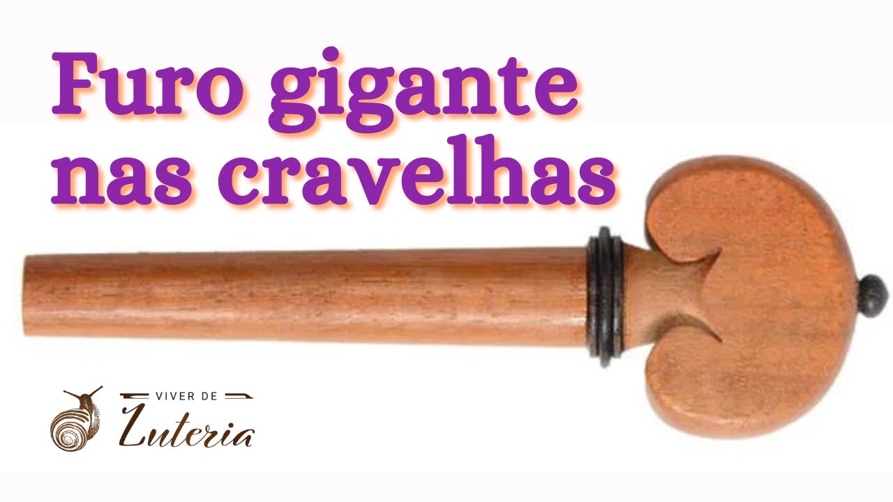 Furo gigante nas cravelhas